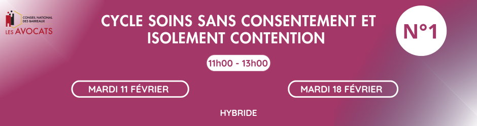 Cycle Soins sans consentement et isolement