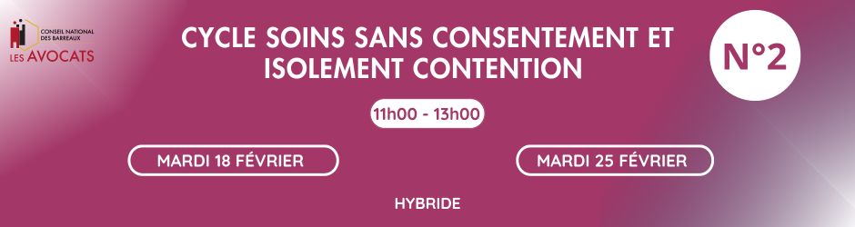 Cycle Soins sans consentement et isolement