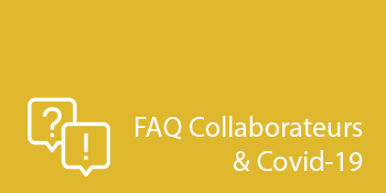 FAQ Collaborateurs et Covid-19
